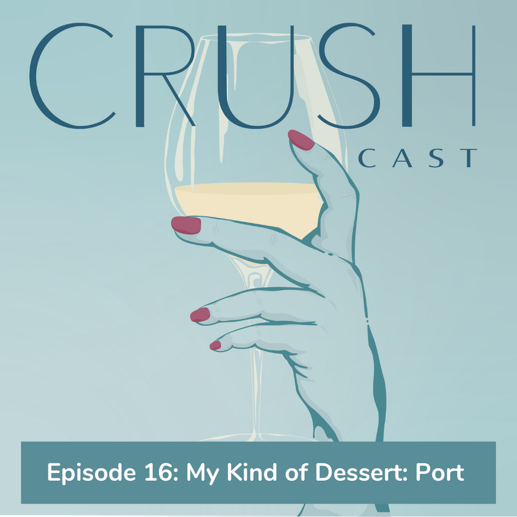 Episode 16: My Kind of Dessert: Port