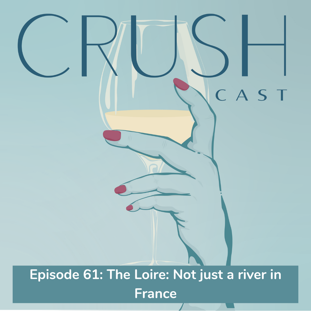Episode 61: The Loire: Not just a river in France
