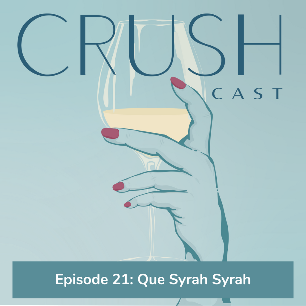 Episode 21: Que Syrah Syrah