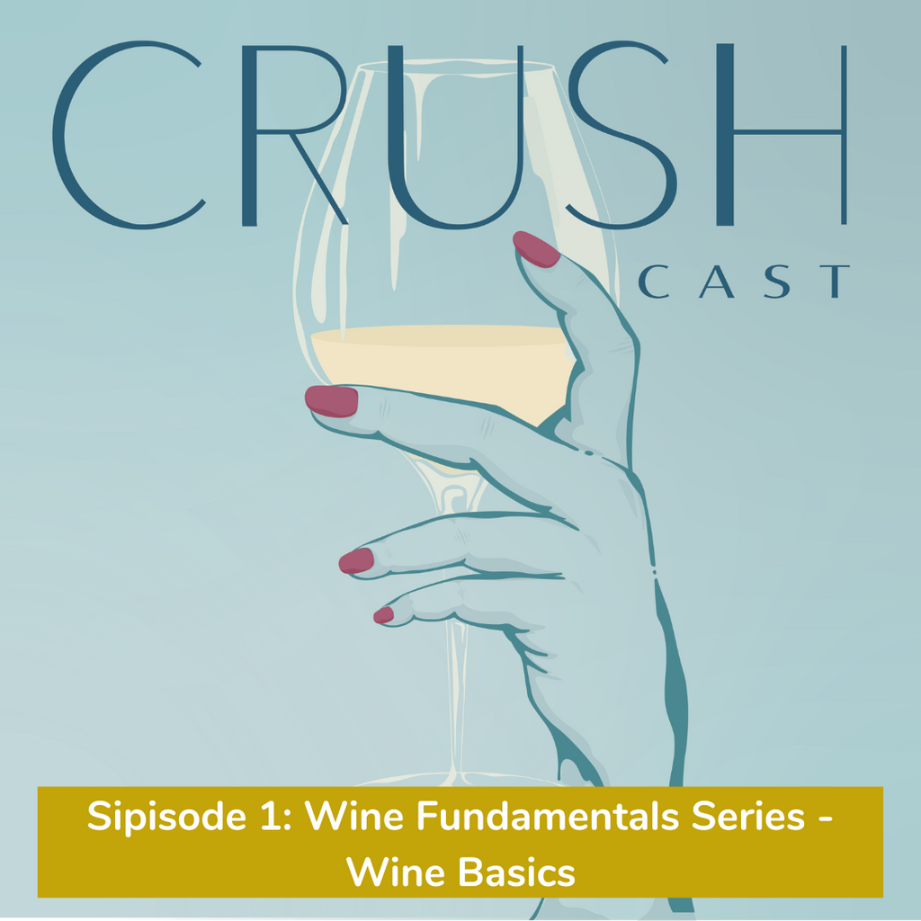 Sipisode 1: Wine Foundations Series - Wine Basics