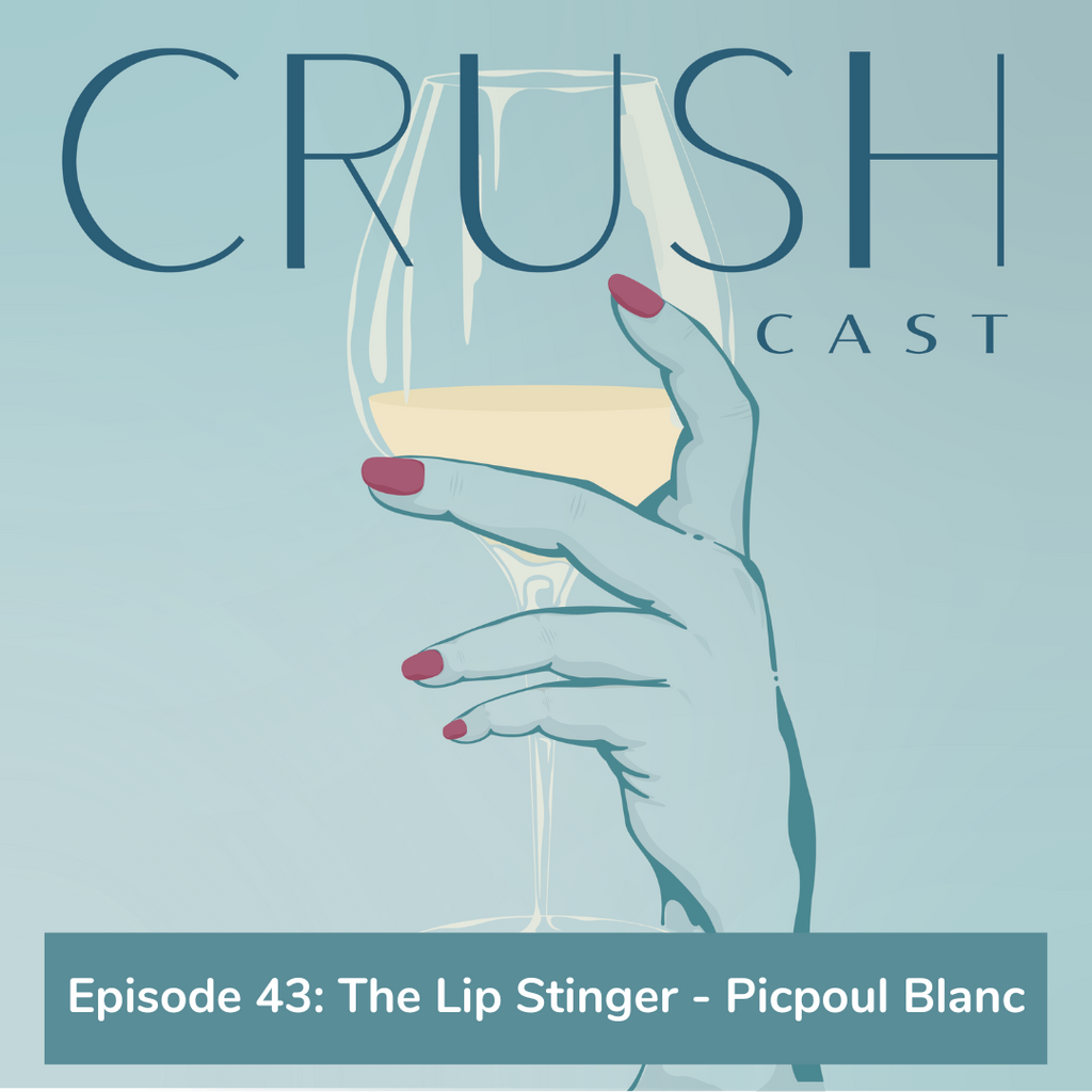 Episode 43: The Lip Stinger - Picpoul Blanc