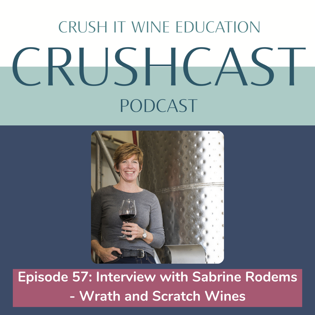 Episode 57: Interview with Sabrine Rodems of Wrath and Scratch Wines