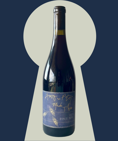 2023 Amy and Peter Made This Pinot Noir